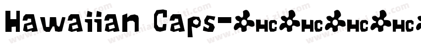 Hawaiian Caps字体转换